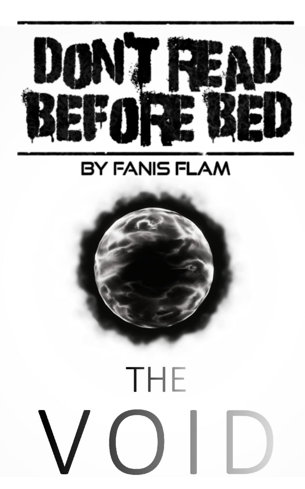 The Void (DON'T READ BEFORE BED)