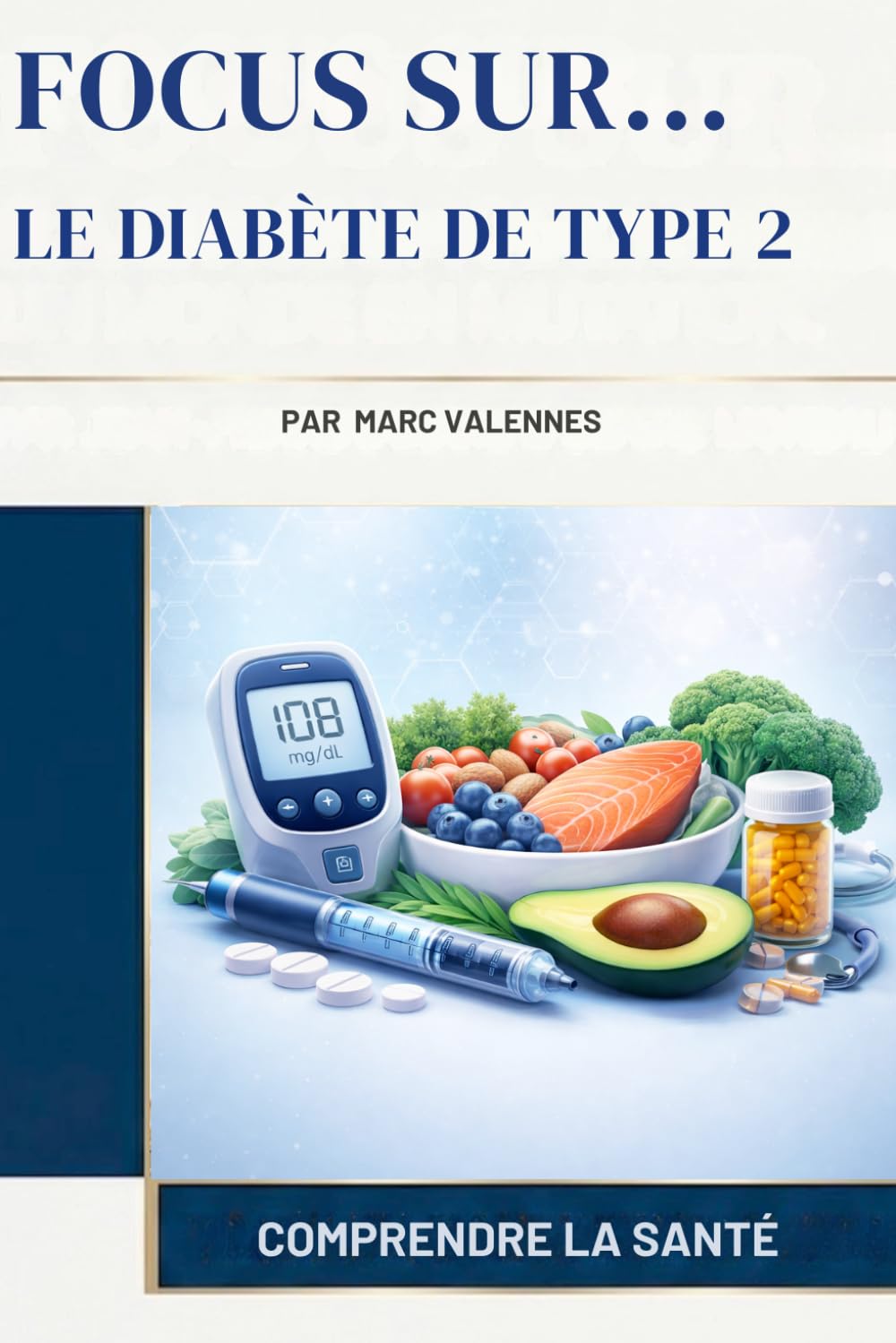 Le Diabète de Type 2 (Focus Sur...)