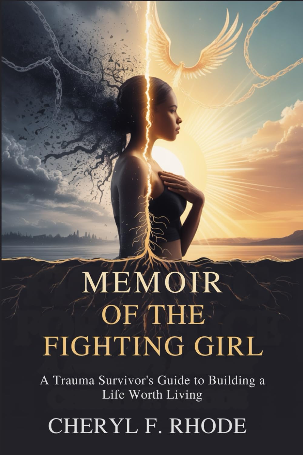 MEMOIR OF THE FIGHTING GIRL: A Trauma Survivor's Guide to Building a Life Worth Living