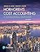 Horngren's Cost Accounting Plus MyLab Accounting with Pearson eText -- Access Card Package