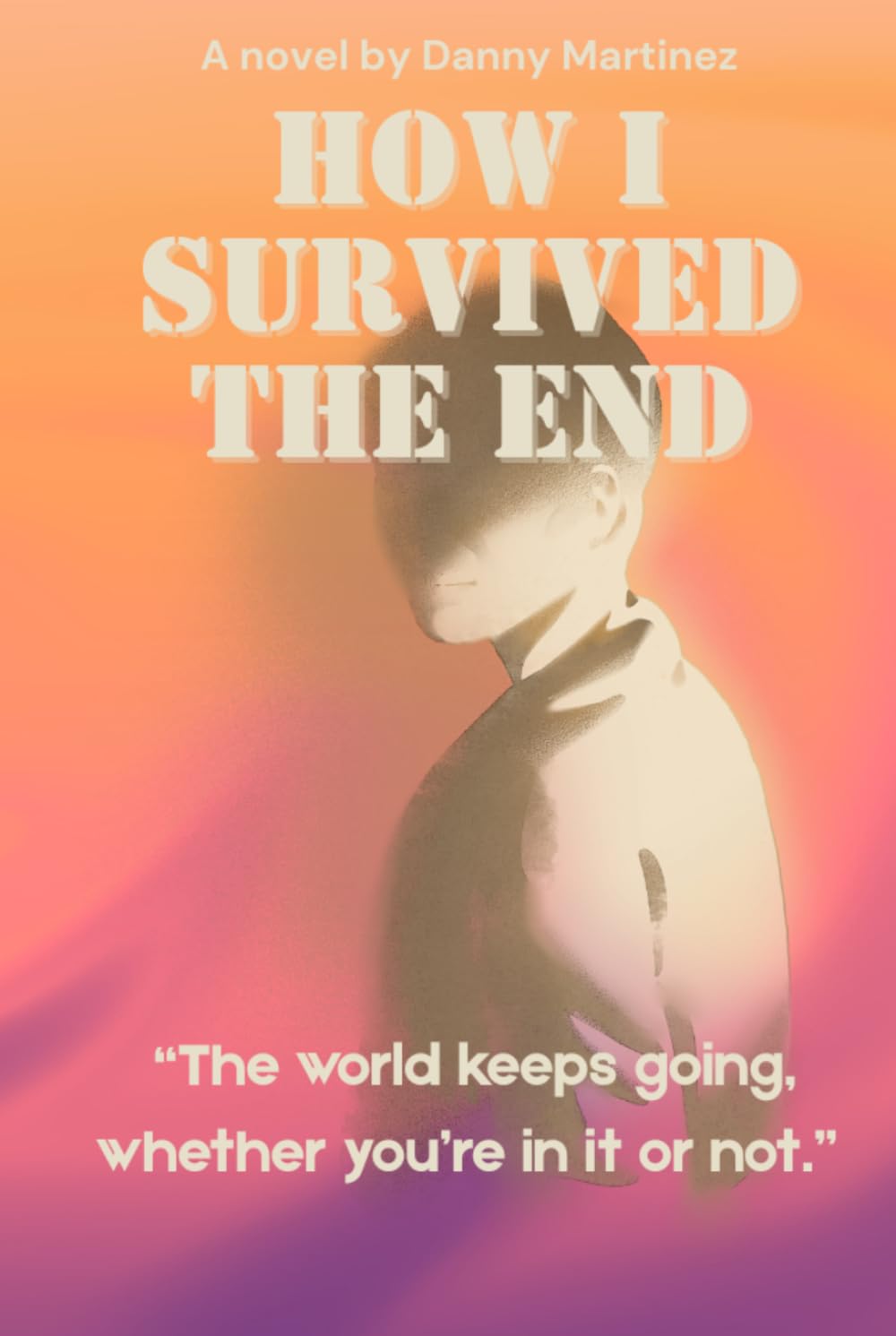 How I Survived The End