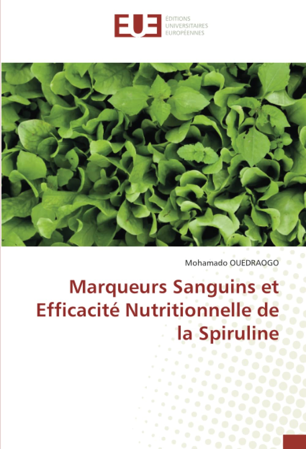 Marqueurs Sanguins et Efficacité Nutritionnelle de la Spiruline