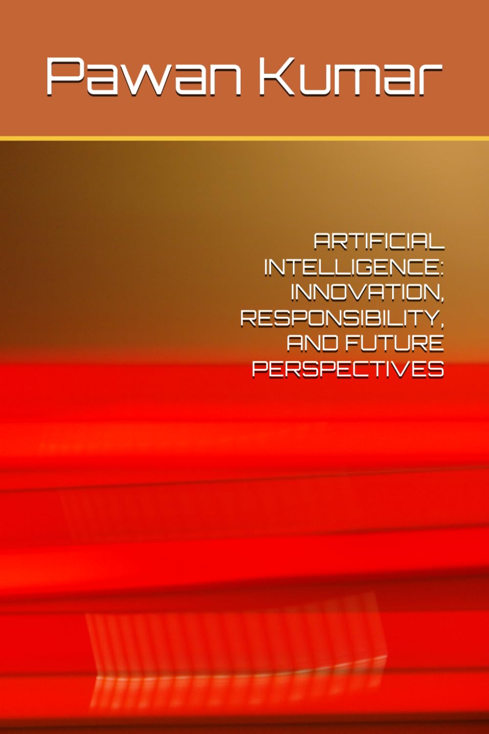 ARTIFICIAL INTELLIGENCE: INNOVATION, RESPONSIBILITY, AND FUTURE PERSPECTIVES
