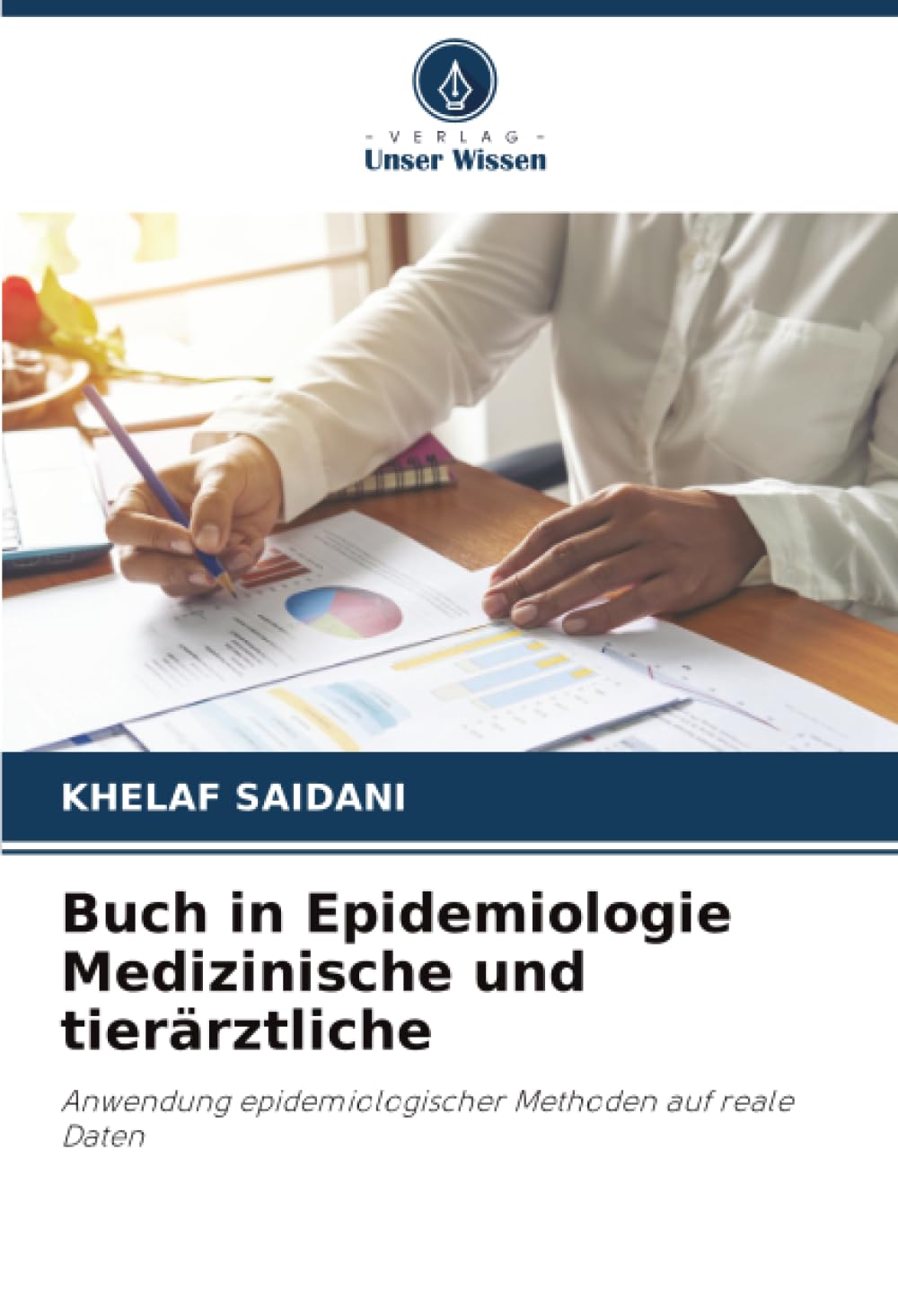 Buch in Epidemiologie Medizinische und tierärztliche: Anwendung epidemiologischer Methoden auf reale Daten
