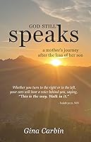 Vista 1 de God Still Speaks A Mothers Journey After the Loss of Her Son