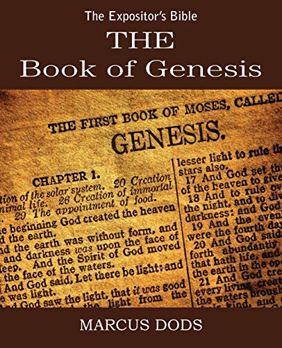 The Expositor's Bible: The Book of Genesis 1483707067 Book Cover