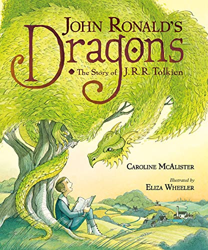 John Ronald's Dragons: The Story of J. R. R. Tolkien John Ronald's Dragons: The Story of J. R. R. Tolkien
