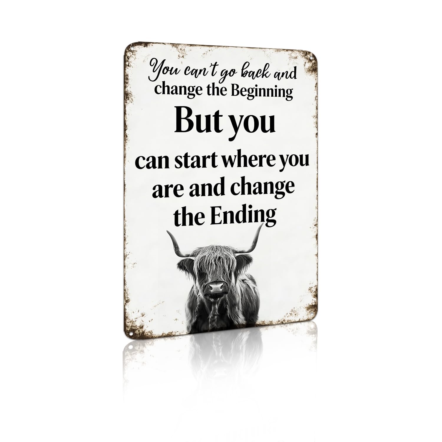You Can’t Go Back and Change the Beginning Metal Sign – Inspirational Rustic Highland Cow Aluminum Wall Decor for Office Study Bedroom Living Room Classroom Home Gym Entryway, 8x12 Inches (26050)