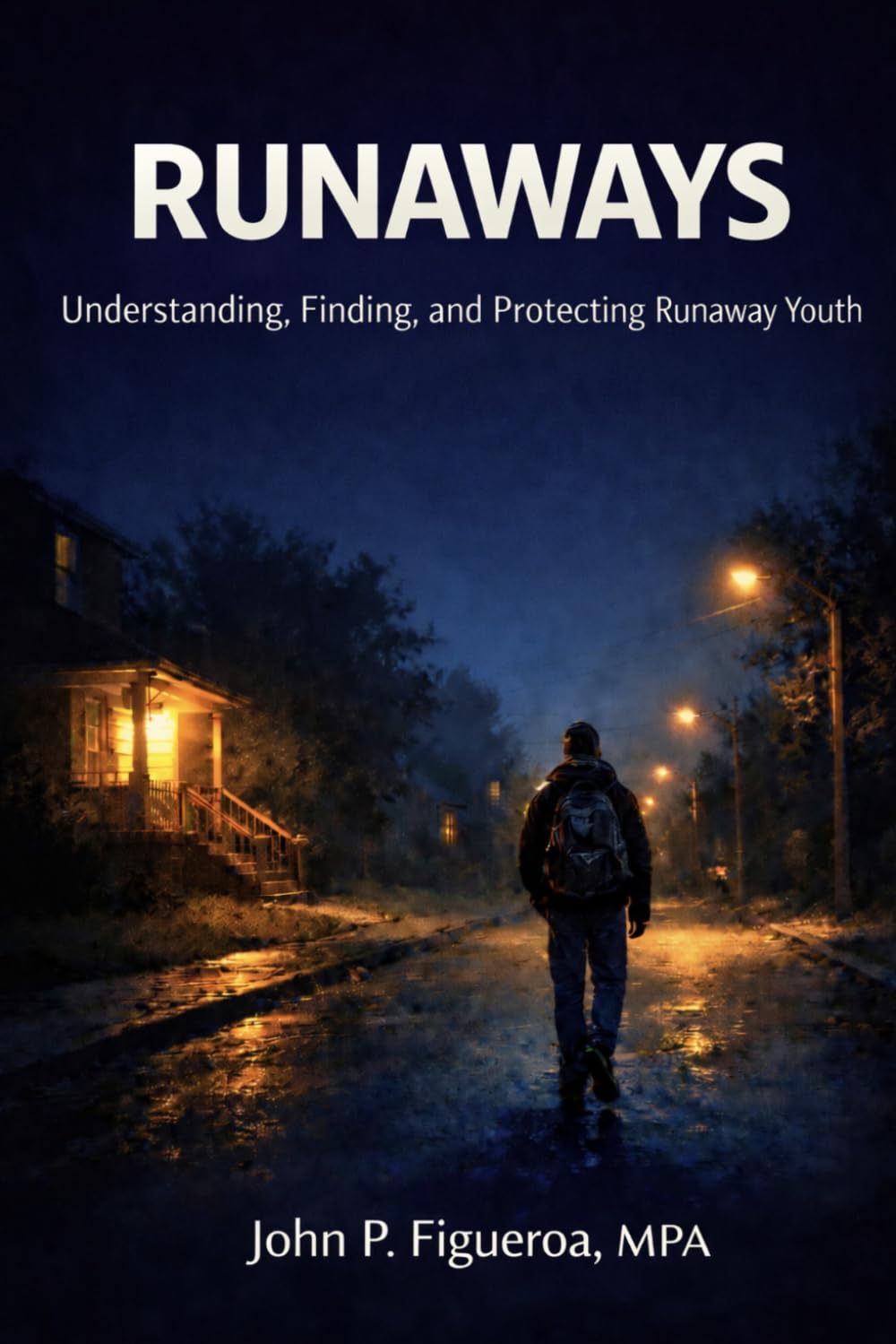 Runaways: Understanding, Finding, and Protecting Runaway Youth