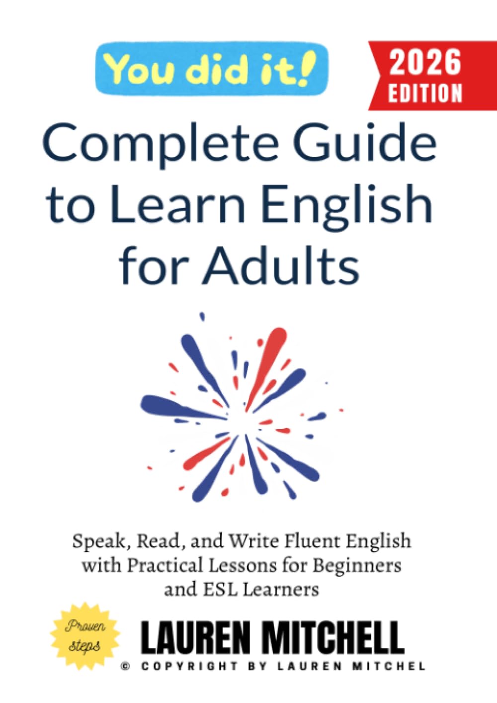 Complete Guide to Learn English for Adults:: Speak, Read, and Write Fluent English with Practical Lessons for Beginners and ESL Learners