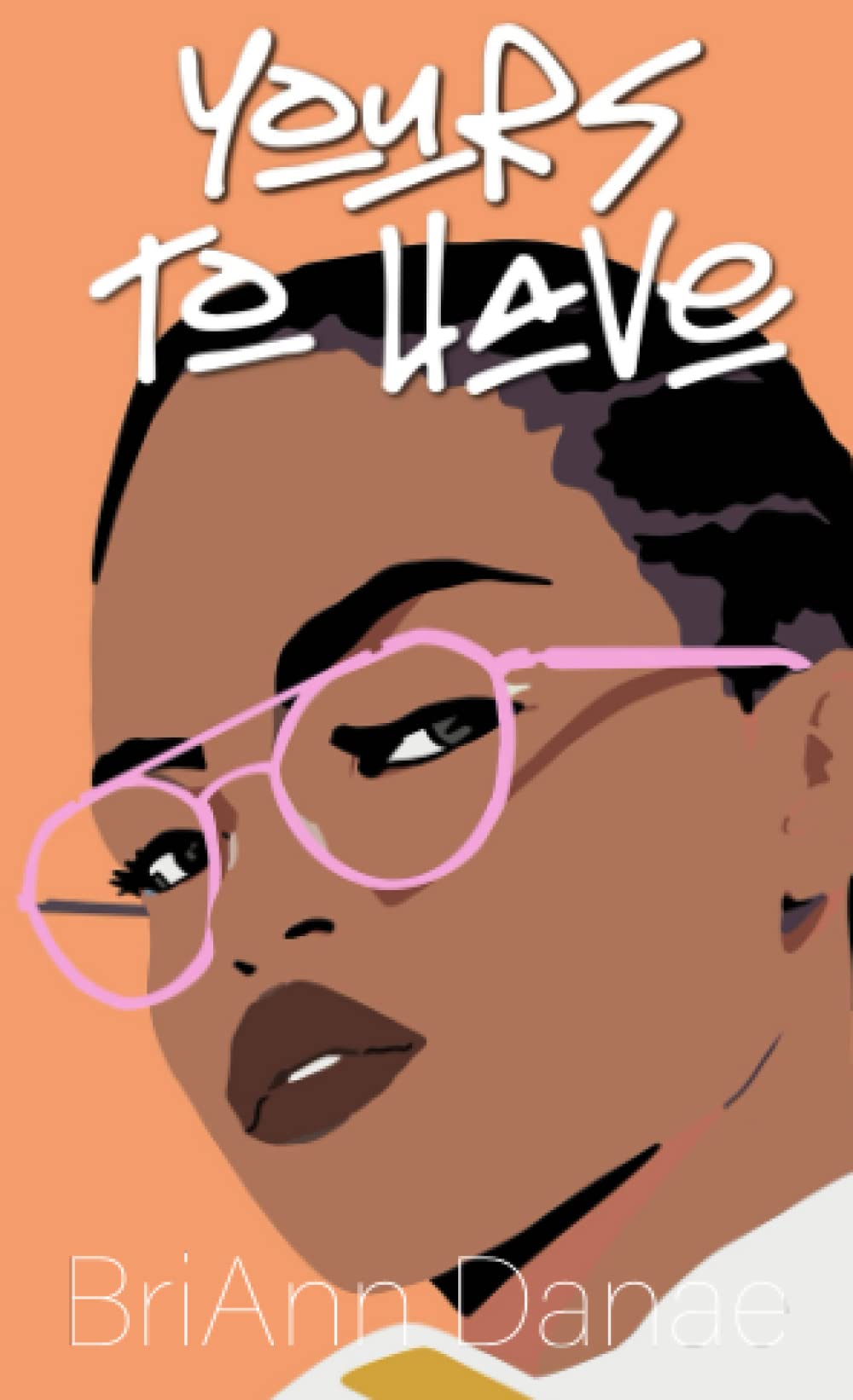 Yours To Have (Erotic Love Language)