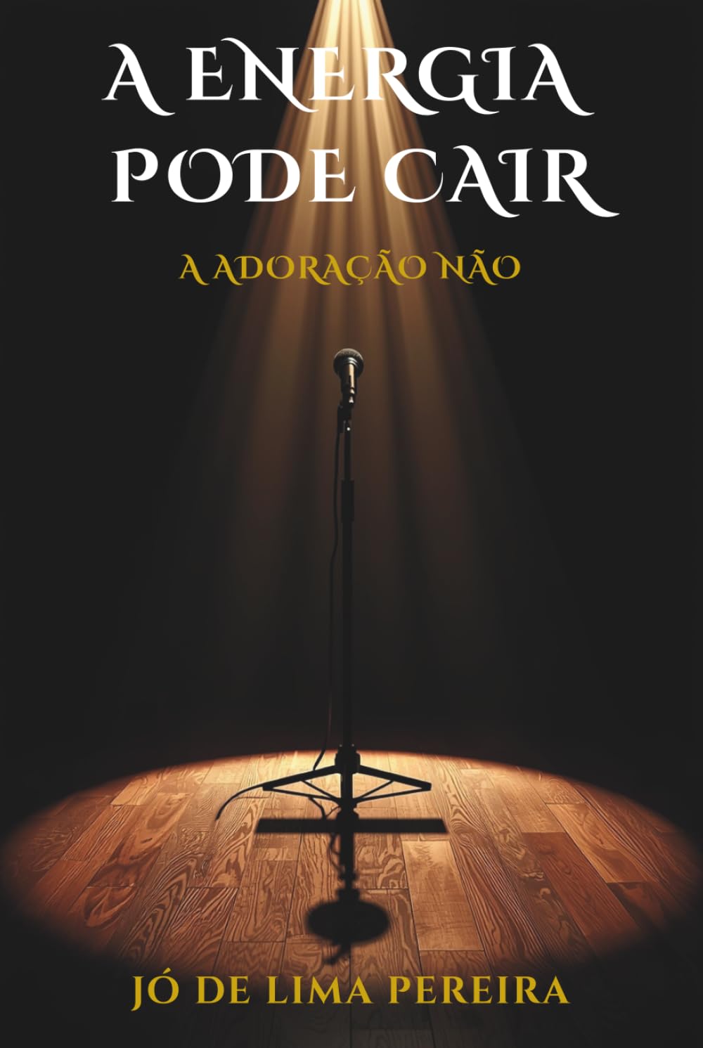 A ENERGIA PODE CAIR, A ADORAÇÃO NÃO: Resgatando a essência do louvor em uma igreja dominada pela técnica.