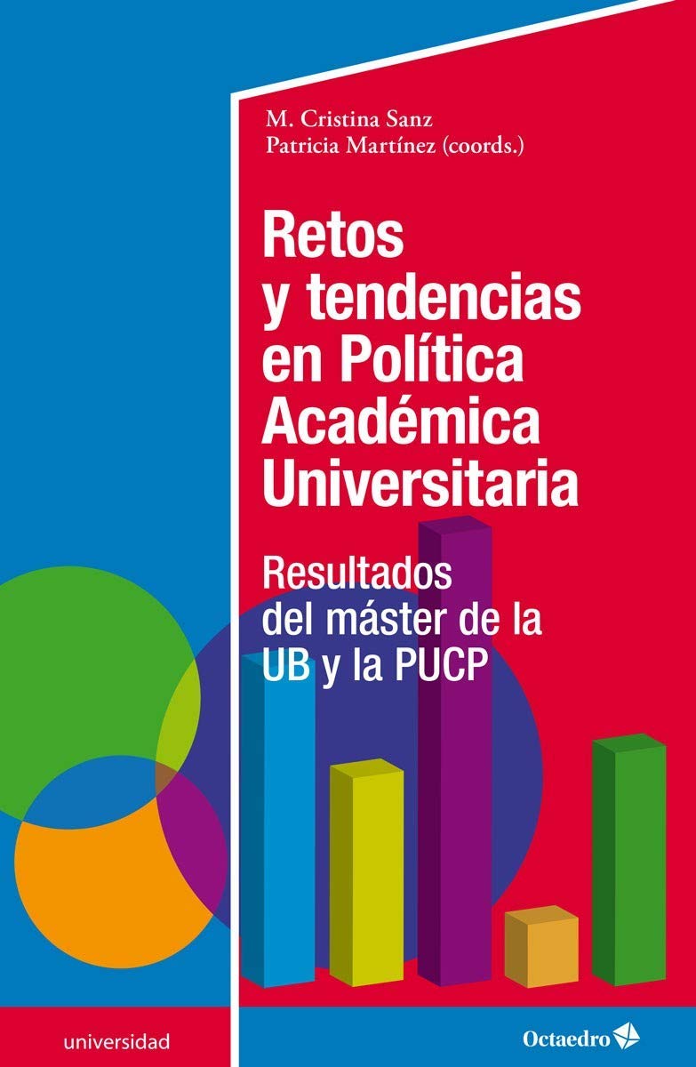 Retos y Tendencias en política académica Universitaria. Resultados del máster De La UB y La Pucp (Universidad)