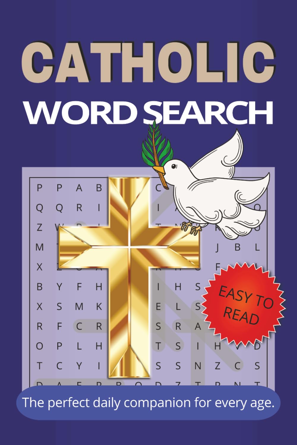 Catholic Word Search: Large Print Catholic Word Puzzles for Adults and Seniors Featuring Jesus, Faith, Saints, and Biblical Themes | 50+ Easy-to-Read ... time | word search | word find | word hunt