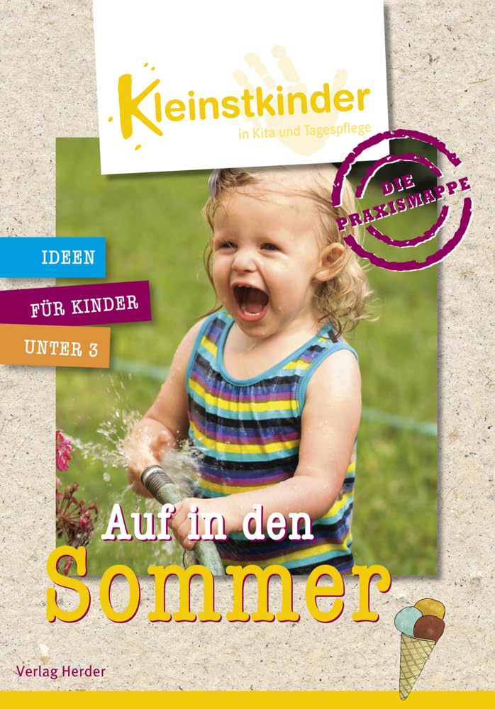 Verlag Herder Die Praxismappe: Auf In Den Sommer: Kleinstkinder In Kita Und Tagespflege: Ideen Für Kinder Unter 3
