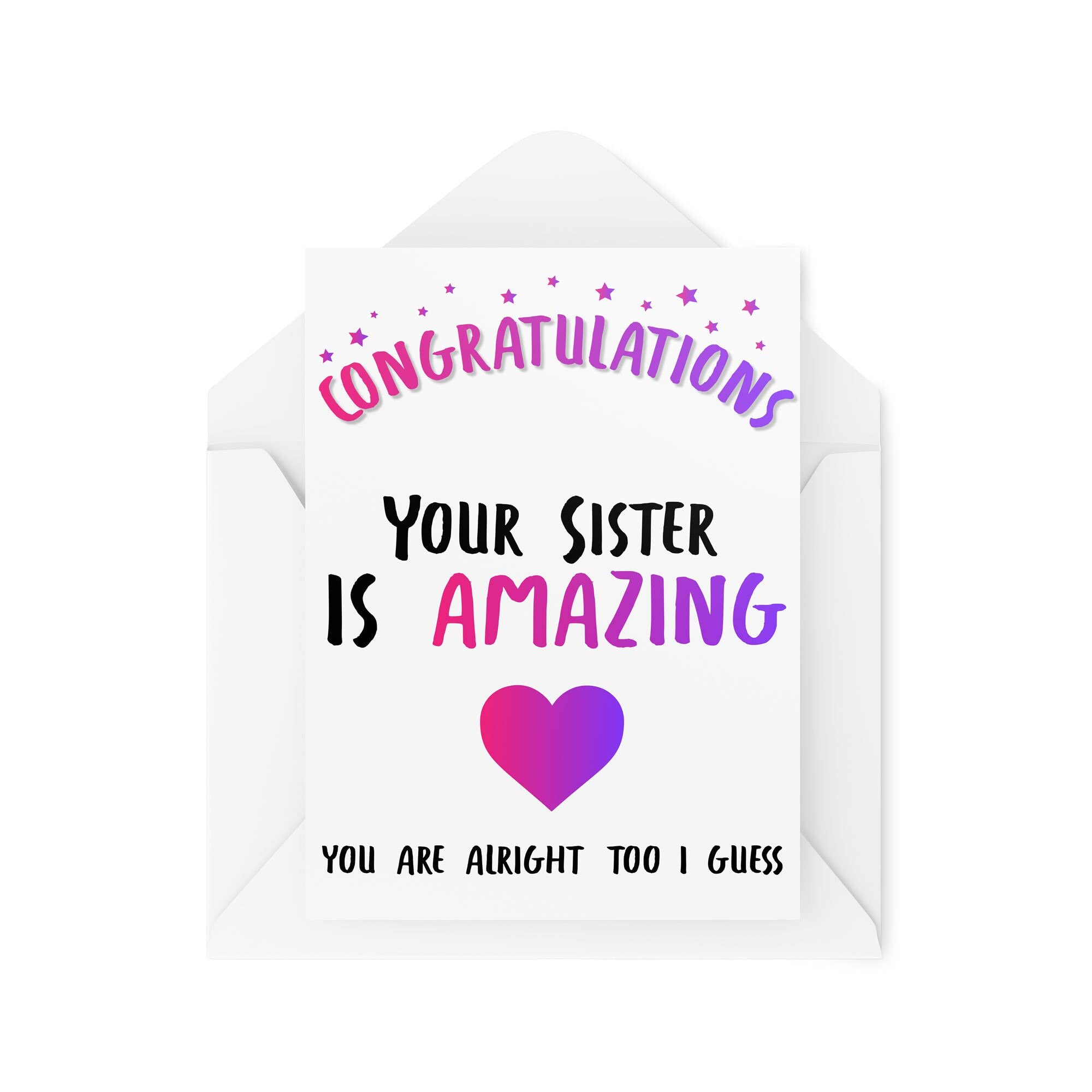 Funny Congratulations Cards, Newly Engaged Your Sister is Amazing, Cards for Her Him, Joking Comedy Humour Joke Banter Fun, CBH309
