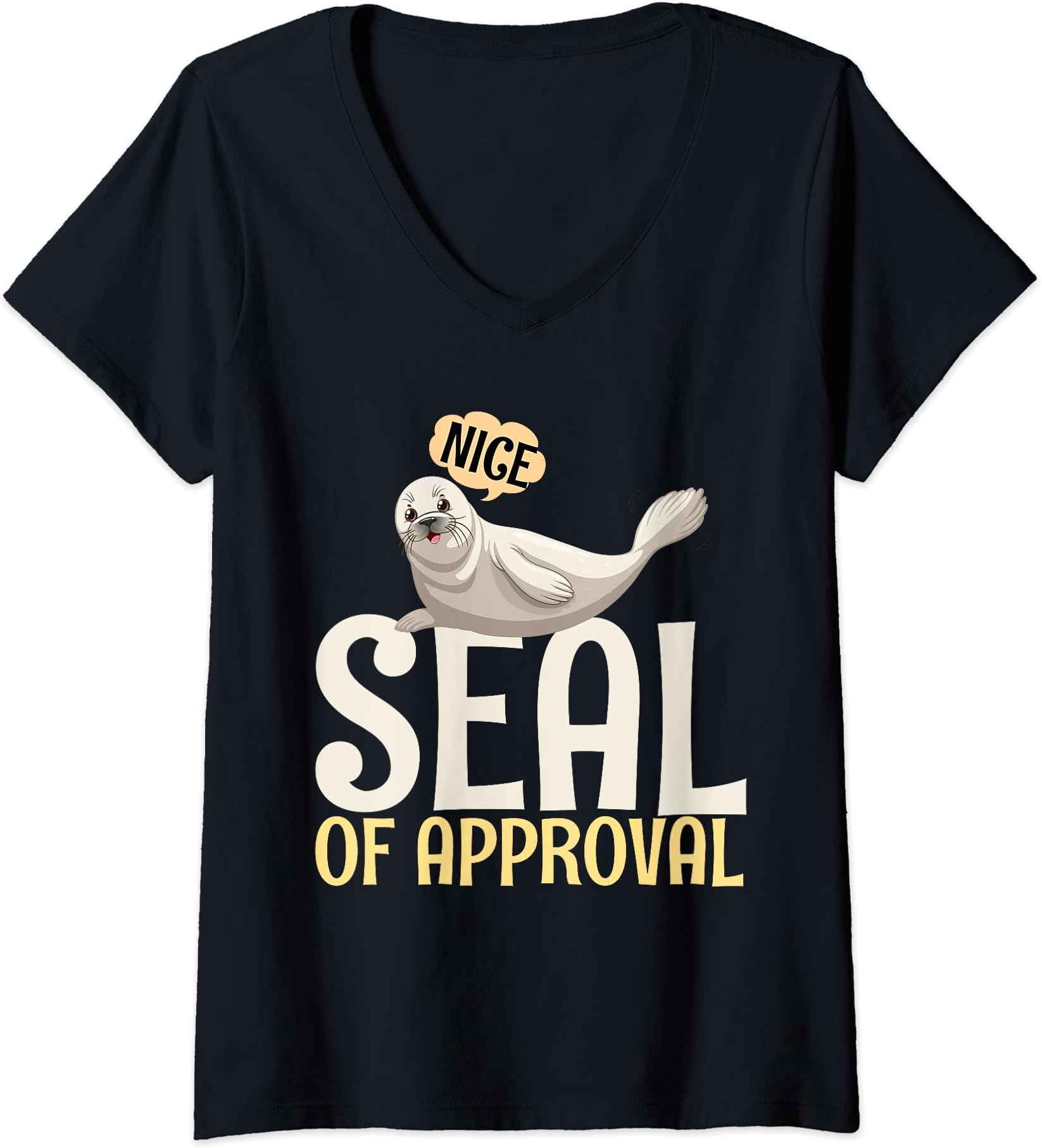 Seal of Approval Funny QuoteWomens Seal of Approval Funny Quote V-Neck T-Shirt