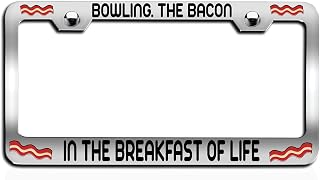 Makoroni - Bowling The Bacon in The Breakfast of Life Bacon Chrome Metal License Plate Frame Tag Holder, #j13