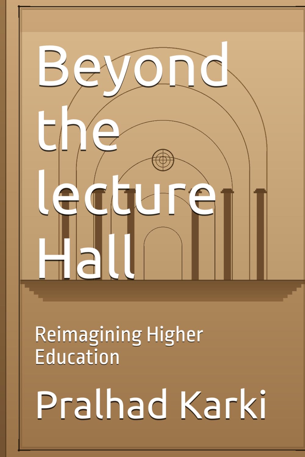 Beyond the Lecture Hall: Reimagining Higher Education