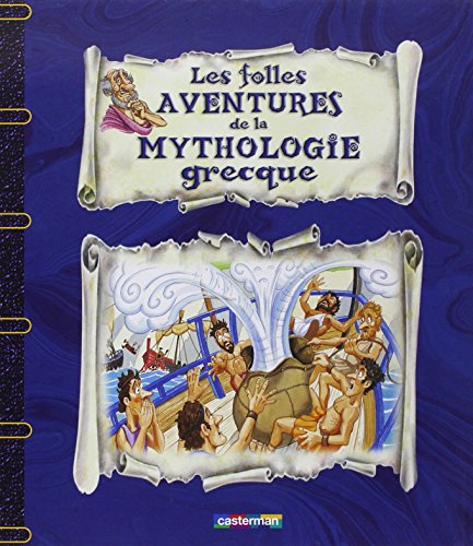 Les folles aventures de la mythologie grecque Les folles aventures de la mythologie grecque