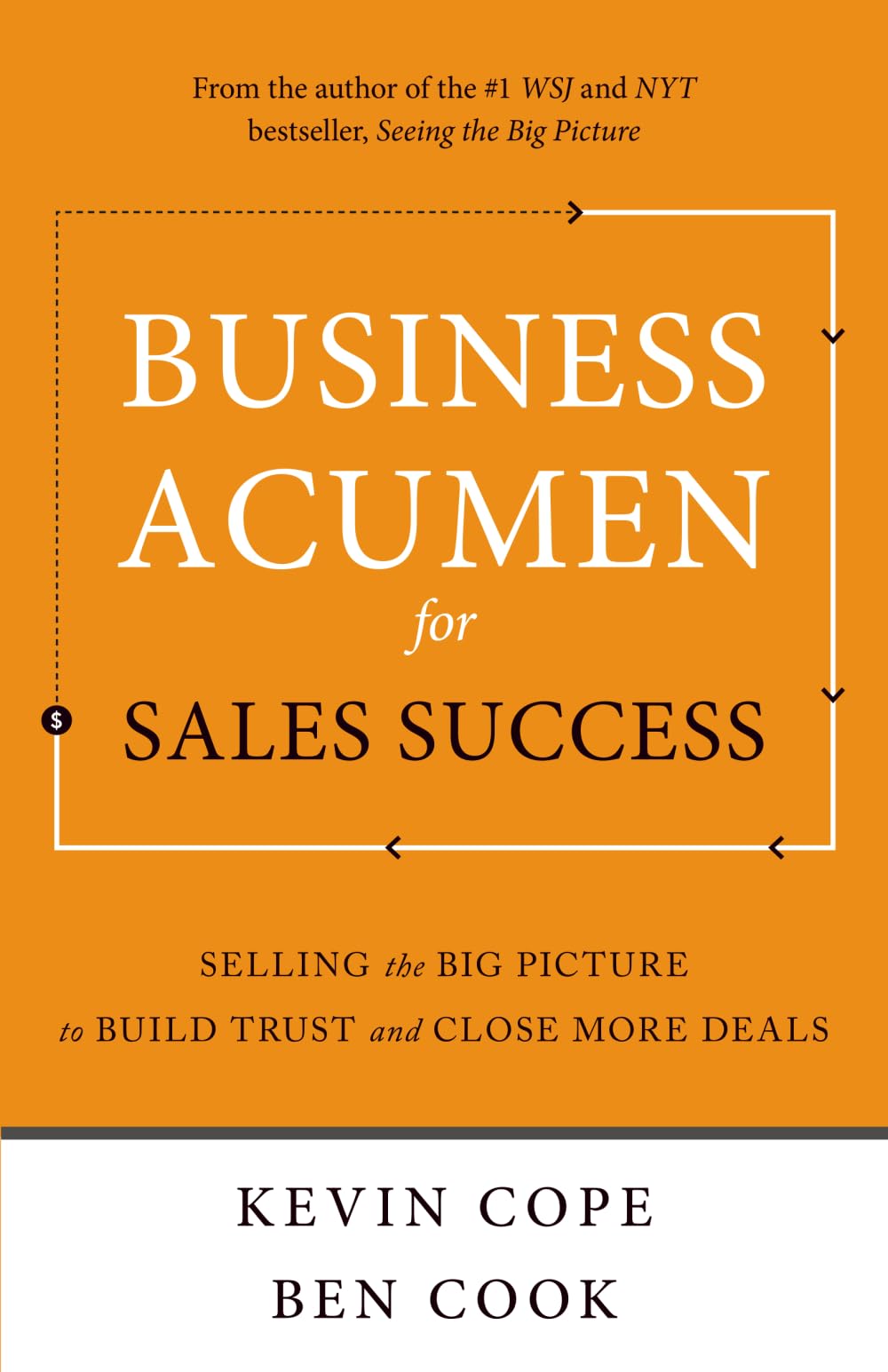 Business Acumen for Sales Success: Selling the Big Picture to Build Trust and Close More Deals