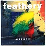 Feathery Creatures (Animal Touch)