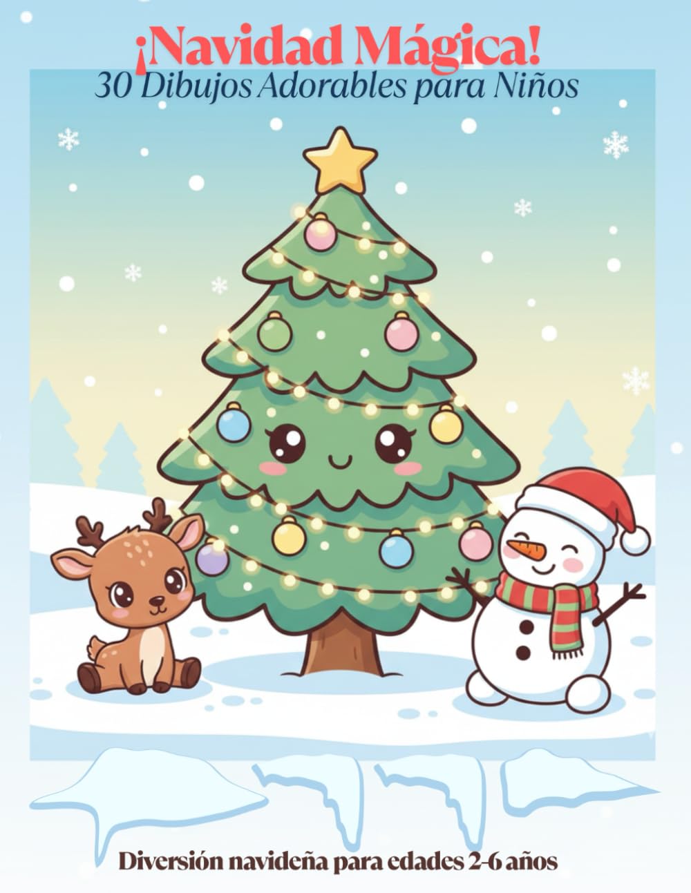 Navidad Mágica 30 Dibujos Adorables Para Niños: Diversión navideña para edades de 2 - 6 años