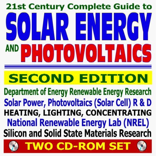 twenty first Century Full Information to Photo voltaic Power and Photovoltaics, Second Version – Photo voltaic Energy, Photo voltaic Cell Analysis, Heating, Lighting, and Concentrating, Sensible Info (Two CD-ROM Set)