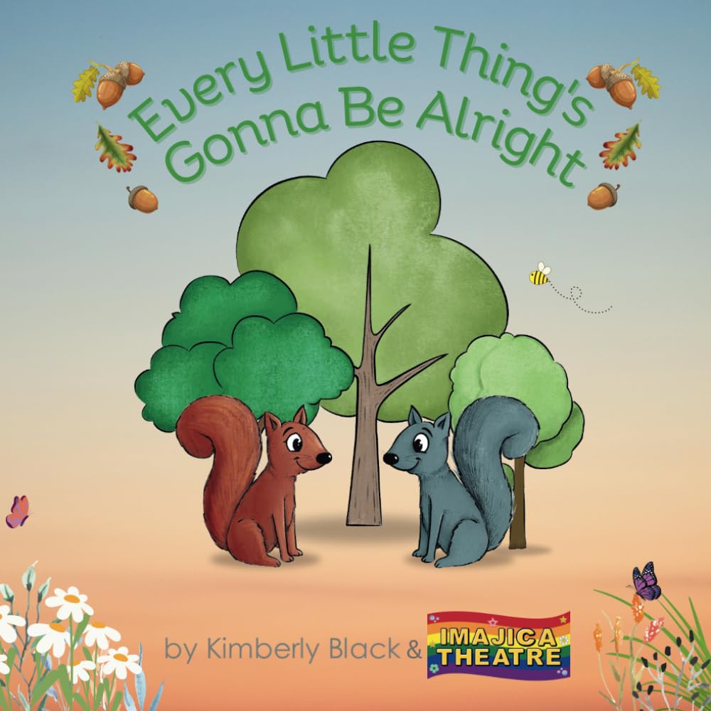 Every little thing's gonna be alright (Wobbly Wood Series)