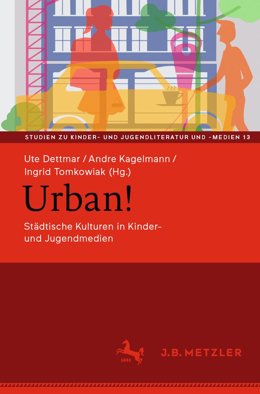 Urban!: Städtische Kulturen in Kinder- und Jugendmedien (Studien zu Kinder- und Jugendliteratur und -medien, 13, Band 13)