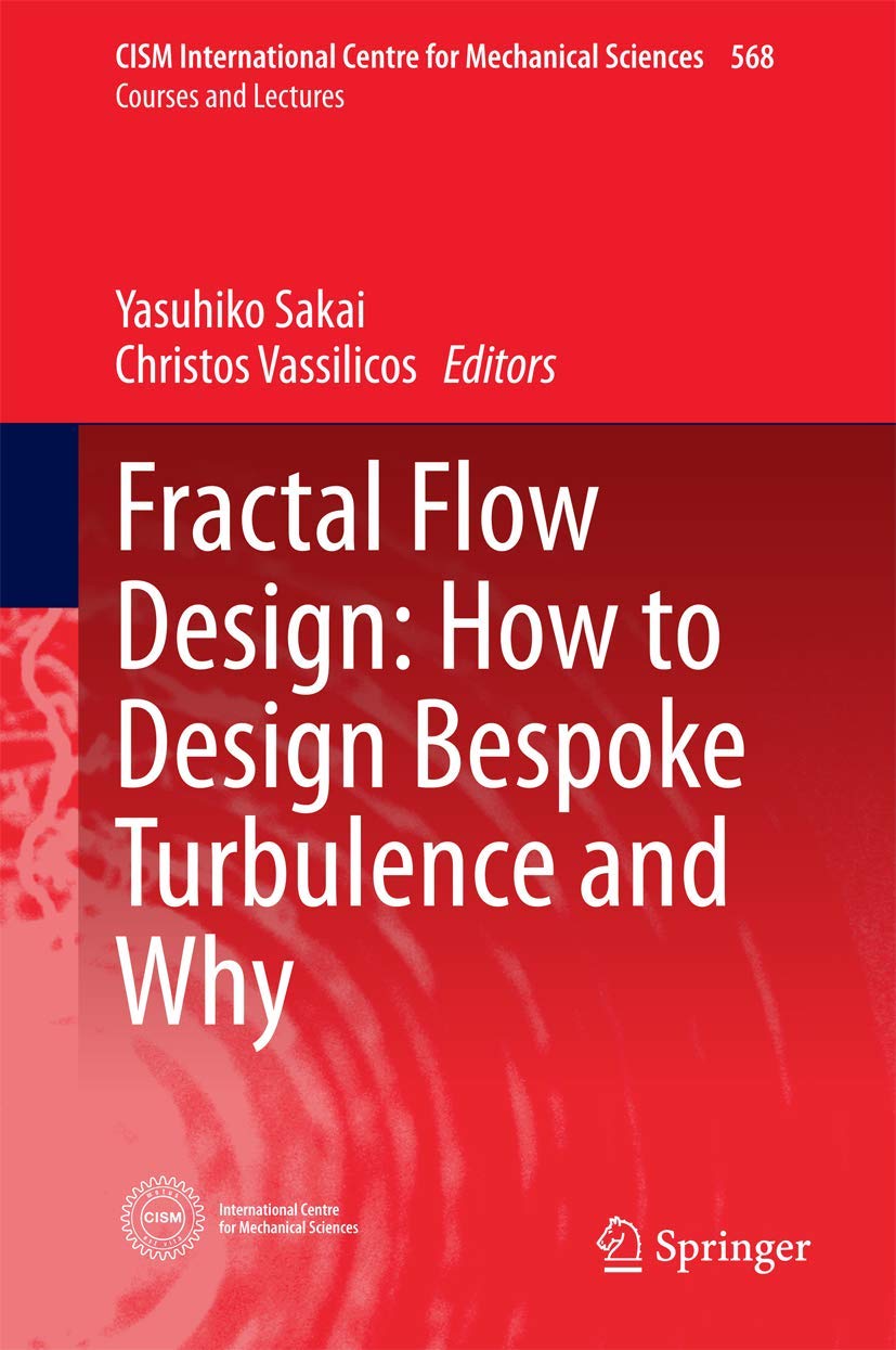 Fractal Flow Design: How to Design Bespoke Turbulence and Why (CISM International Centre for Mechanical Sciences, 568)