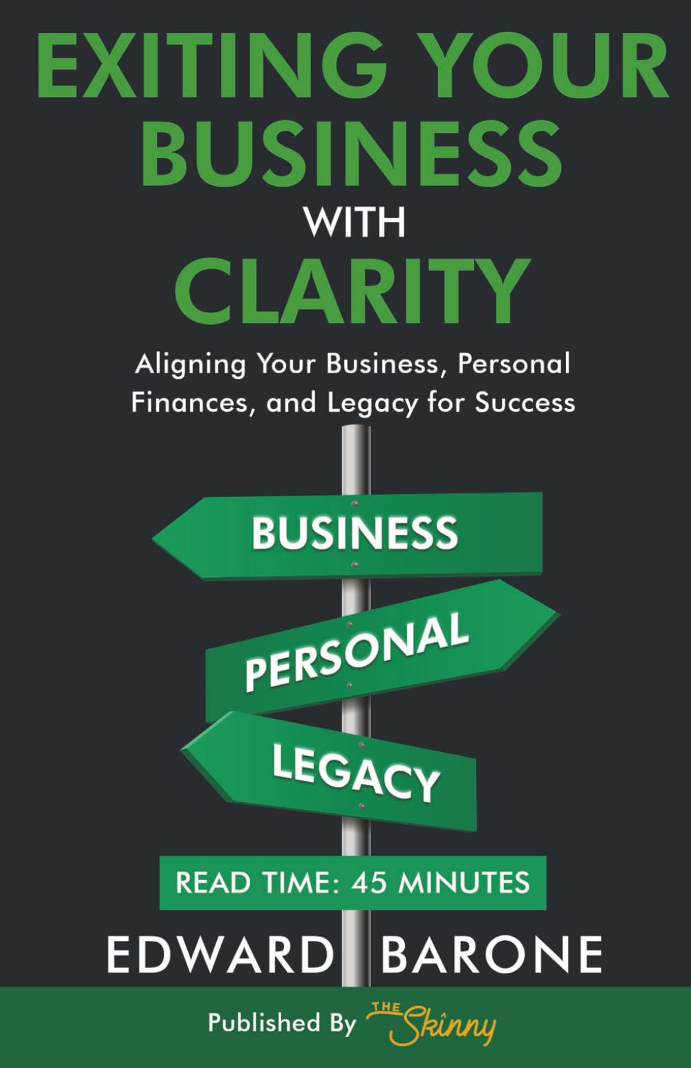 Exiting Your Business with Clarity: Aligning Your Business, Personal Finances, and Legacy for Sucess