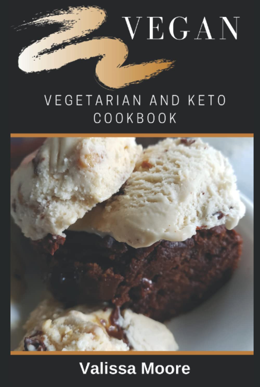 Valissa Garrett MooreVegan, Vegetarian, Keto Cookbook