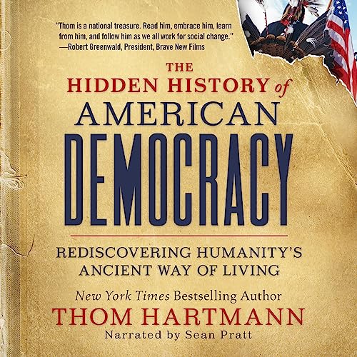 The Hidden History of American Democracy by Thom Hartmann episode artwork