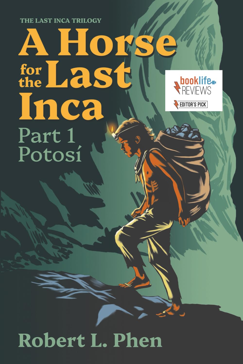 A Horse for the Last Inca: Part 1 - Potosí (The Last Inca Trilogy)