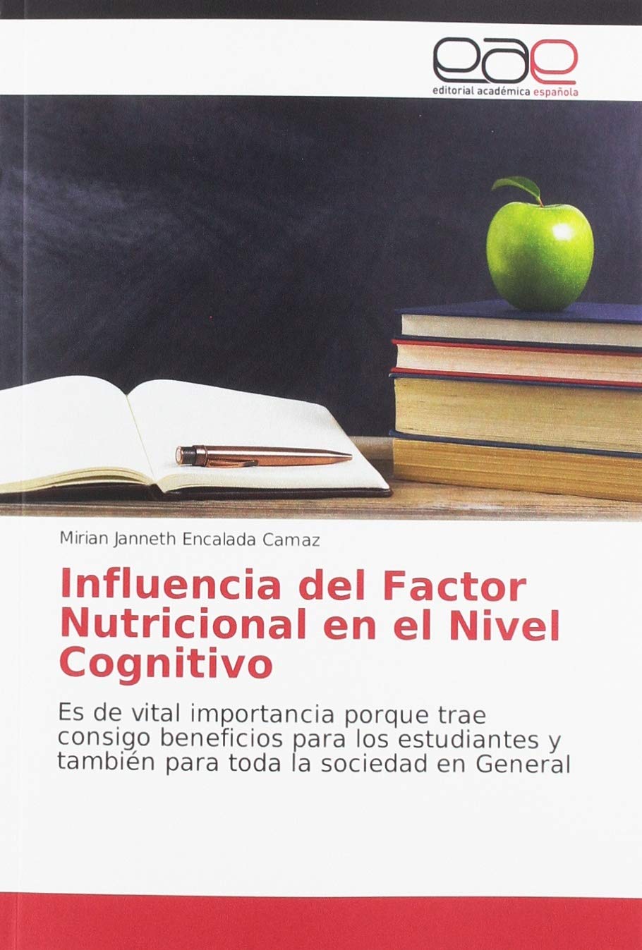 Influencia del Factor Nutricional en el Nivel Cognitivo: Es de vital importancia porque trae consigo beneficios para los estudiantes y también para toda la sociedad en General