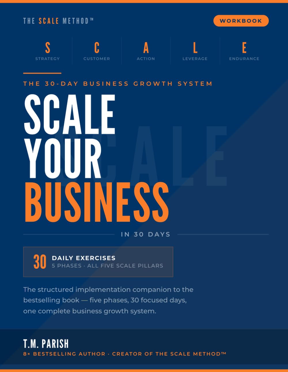 The SCALE Method Workbook: The 30-Day Business Growth System