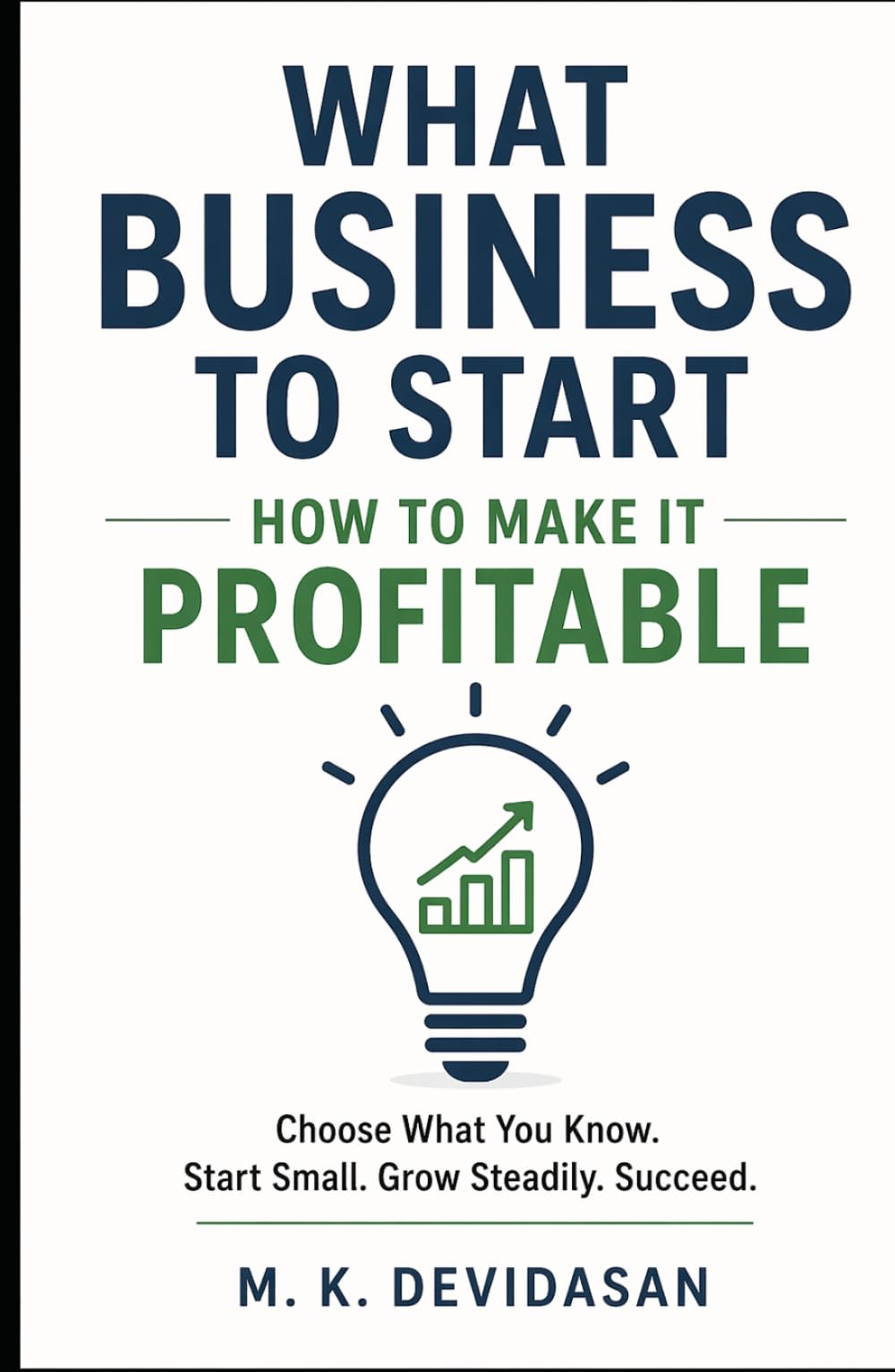 What Business to Start: How to Make It Profitable