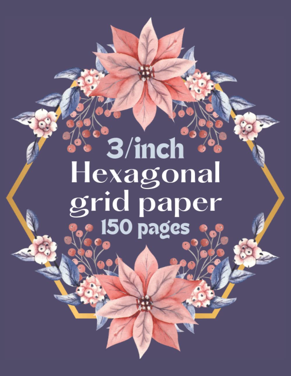Hexagonal Graph Paper | 1/3 inch hexagons | Large size 8.5 x 11 inches |: 150 pages | Light Grey Grid | Organic Chemistry | RPG Map Drawing | Honeycomb Grid