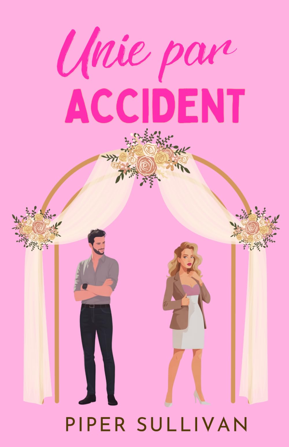 Unie par Accident: (édition en français) Une Romance de Mariage Accidentel avec un Mauvais Garçon