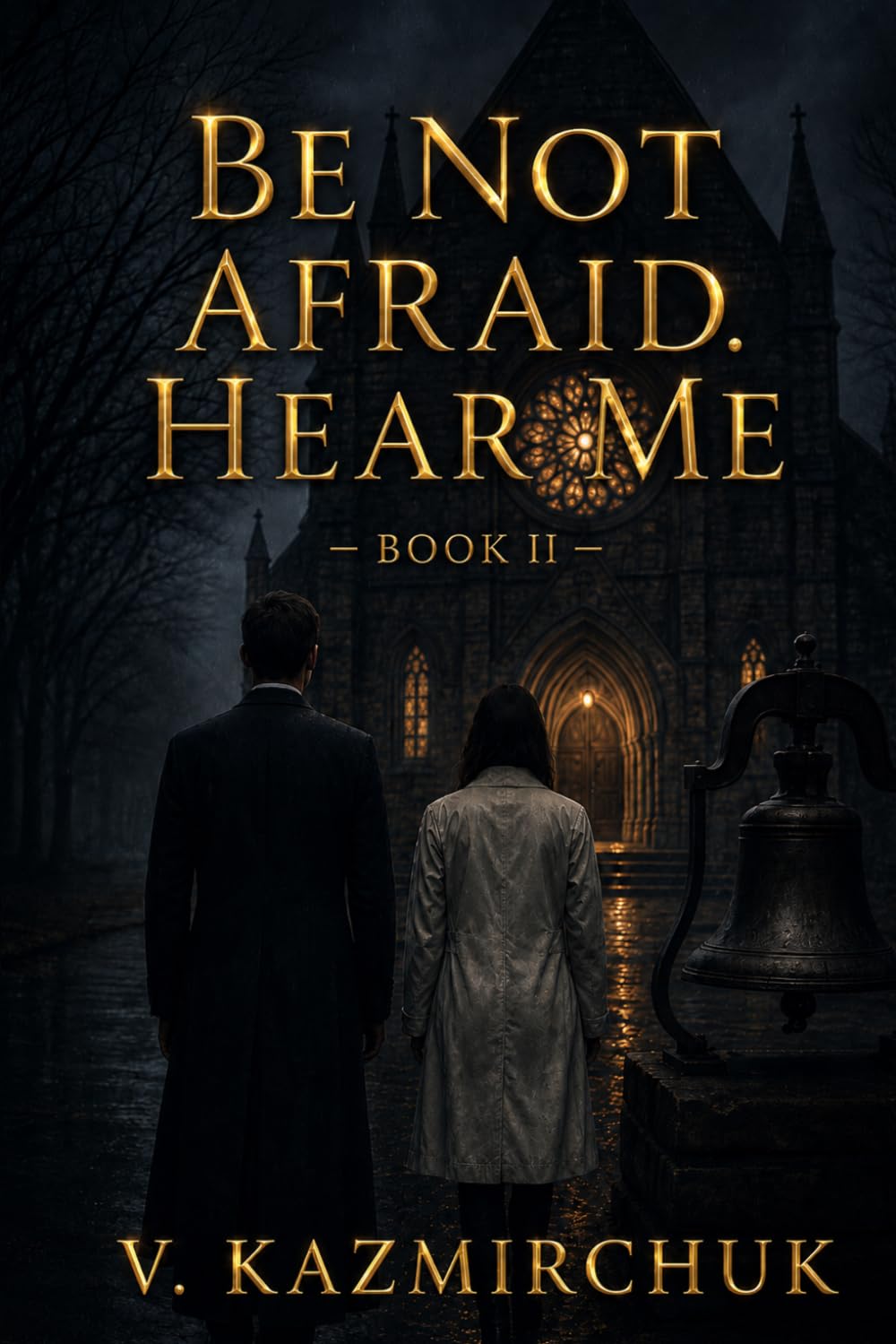 Be Not Afraid II — Hear Me: . A Spiritual Thriller About Listening, Faith, and the Battle Within