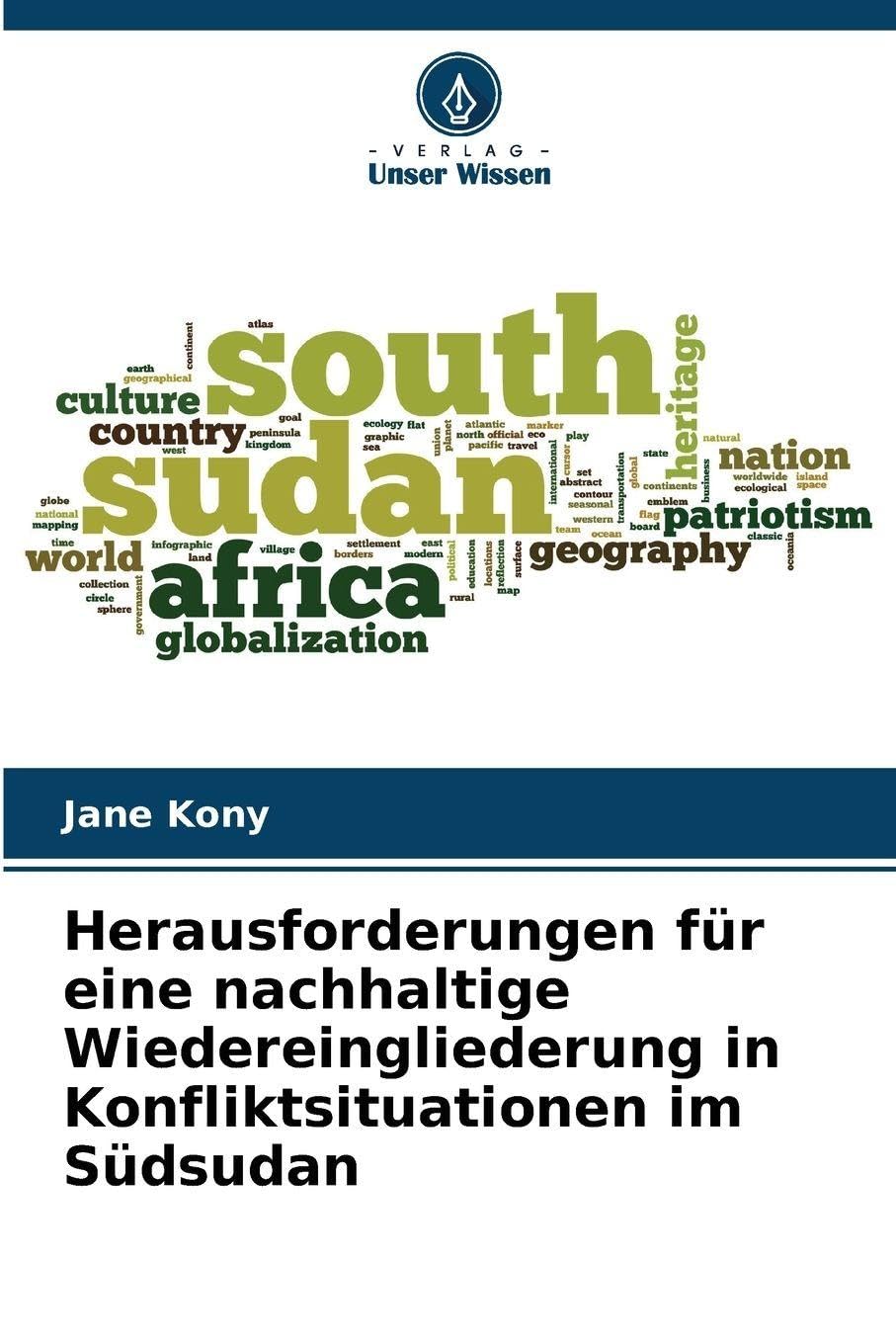 Herausforderungen für eine nachhaltige Wiedereingliederung in Konfliktsituationen im Südsudan