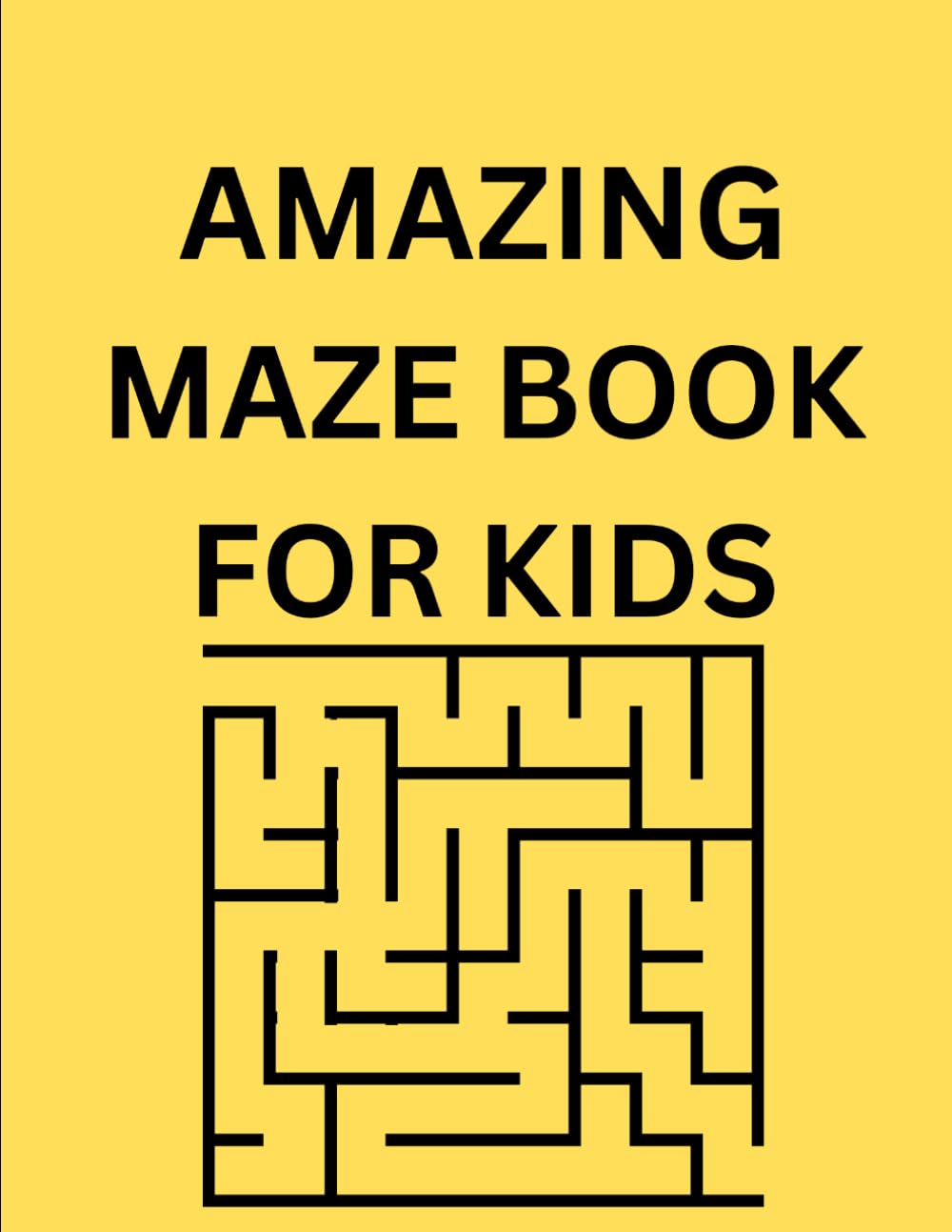 Maze Puzzle Book for Kids Ages 4-8: 80 Fun Mazes (Easy, Medium, Hard): A Fun Activity Book for Kids with Easy, Medium and Hard Mazes