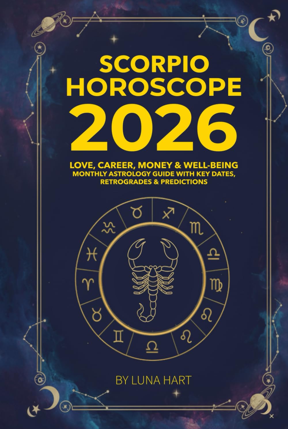 SCORPIO HOROSCOPE 2026: Love, Career, Money & Well-Being | Monthly Astrology Guide with Key Dates, Retrogrades & Predictions (2026 Monthly Astrology Horoscope for All 12 Zodiac Signs)