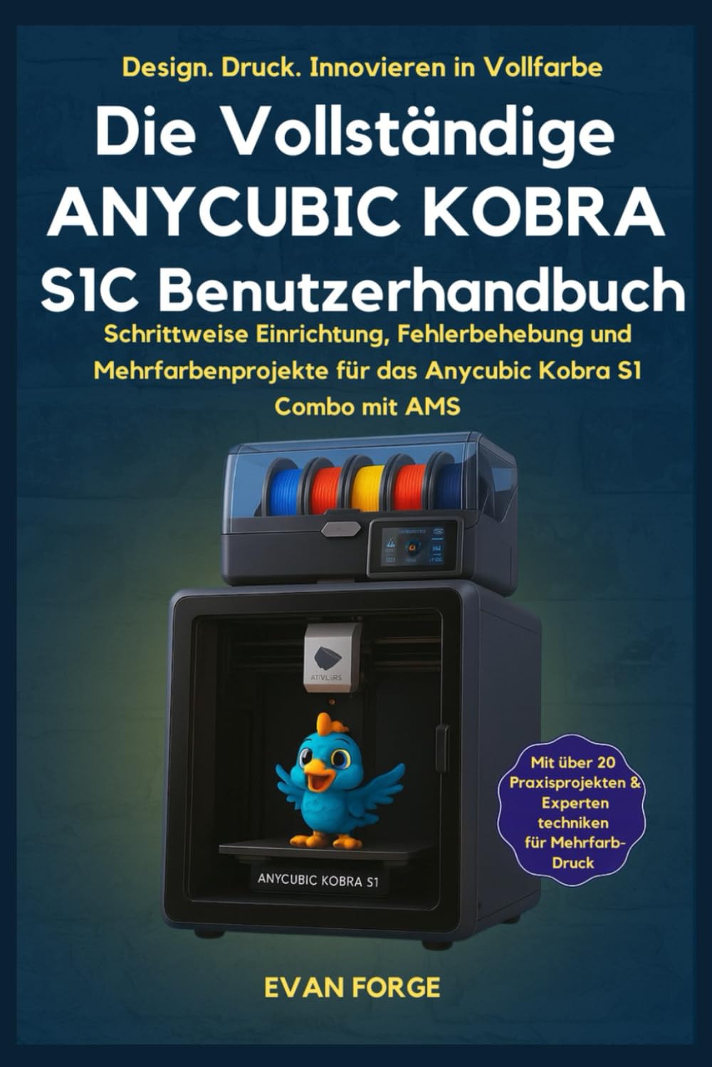 Die vollständige ANYCUBIC KOBRAS1C Benutzerhandbuch: Schrittweise Einrichtung, Fehlerbehebung und Mehrfarbenprojekte für das Anycubic Kobra S1 Combo mit AMS