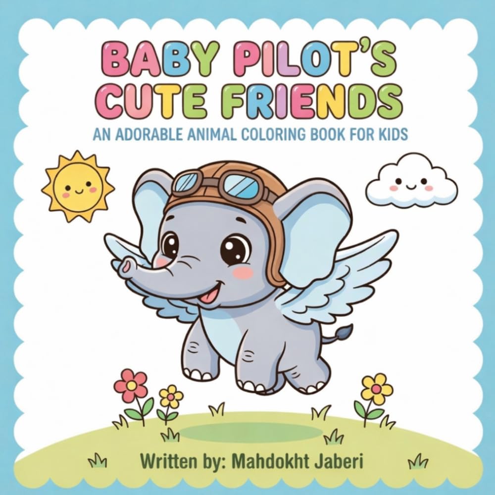 Baby pilot's cute friends: An adorable animal coloring book for kids