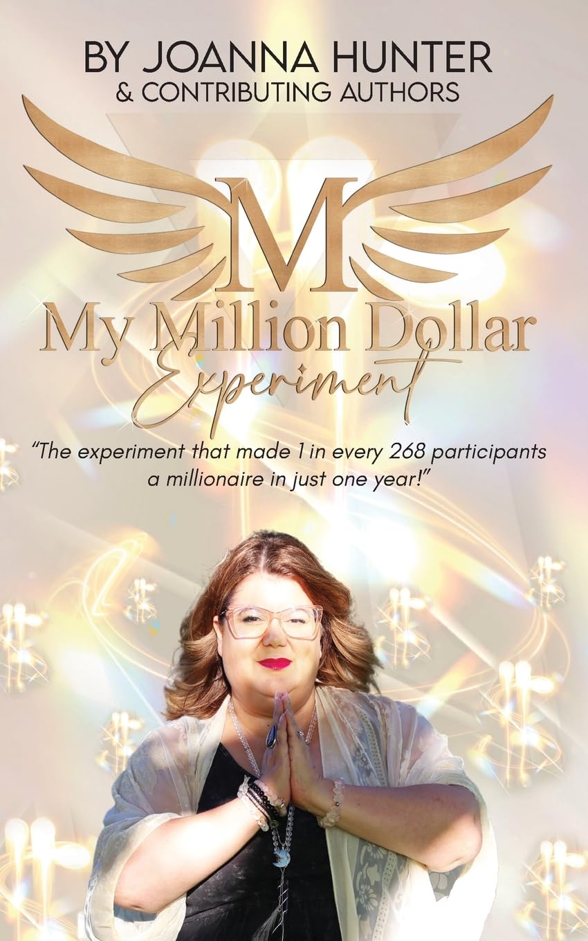 My Million Dollar Experiment: Can mindset and intuition training-combined with a million-dollar plan-make you a millionaire in just one year?: 1