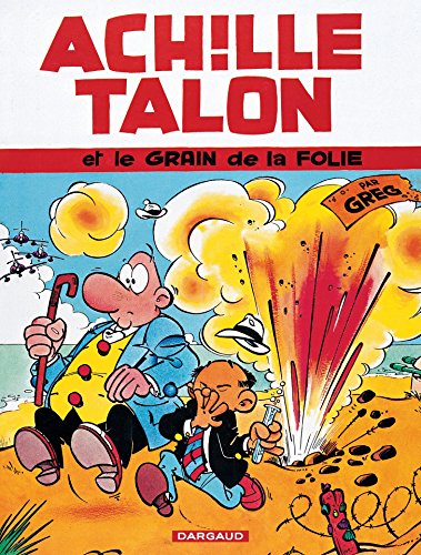 Télécharger Achille Talon - Tome 19 - Achille Talon et le grain de la folie Francais PDF