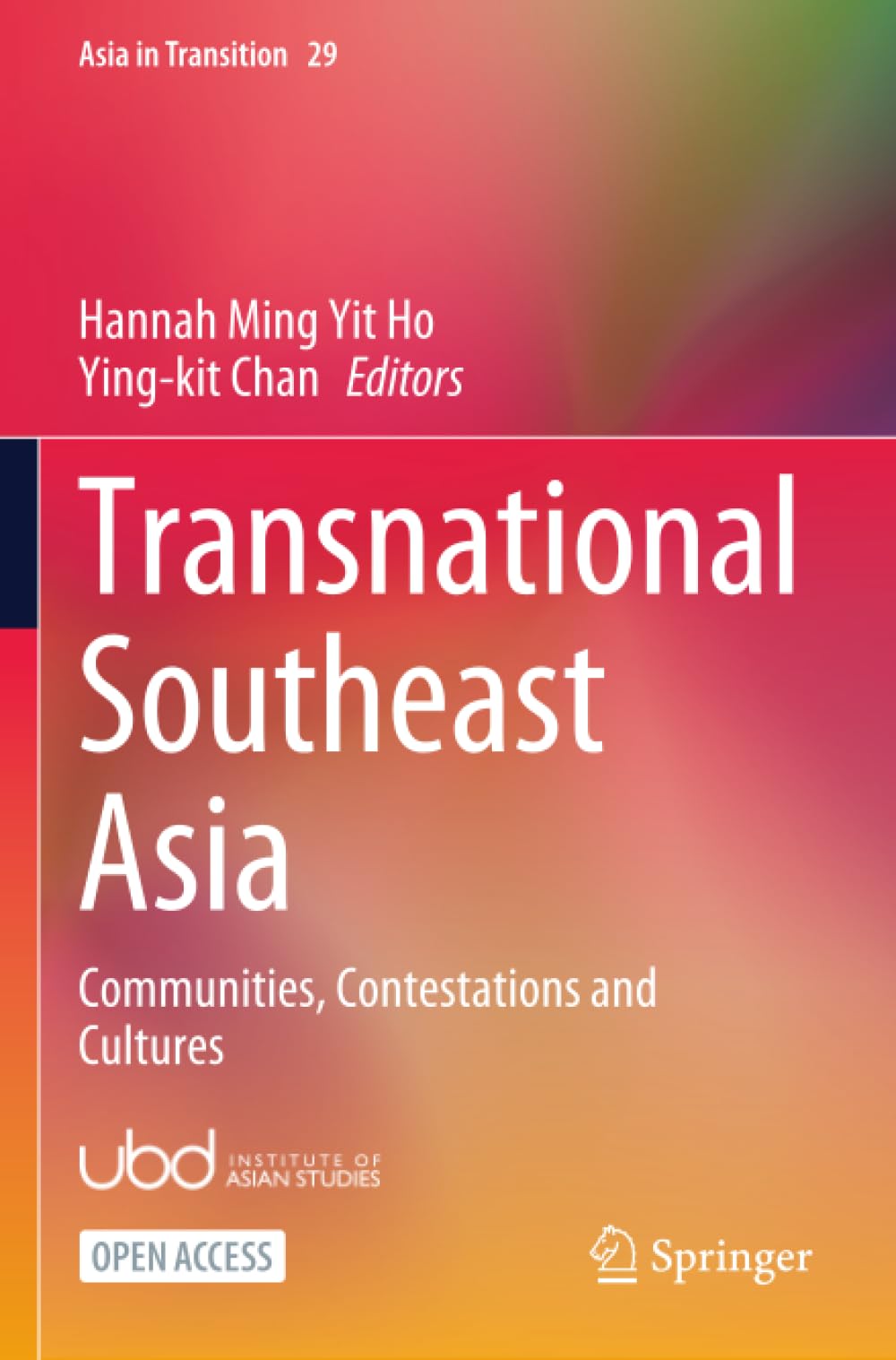 Transnational Southeast Asia: Communities, Contestations and Cultures (Asia in Transition)