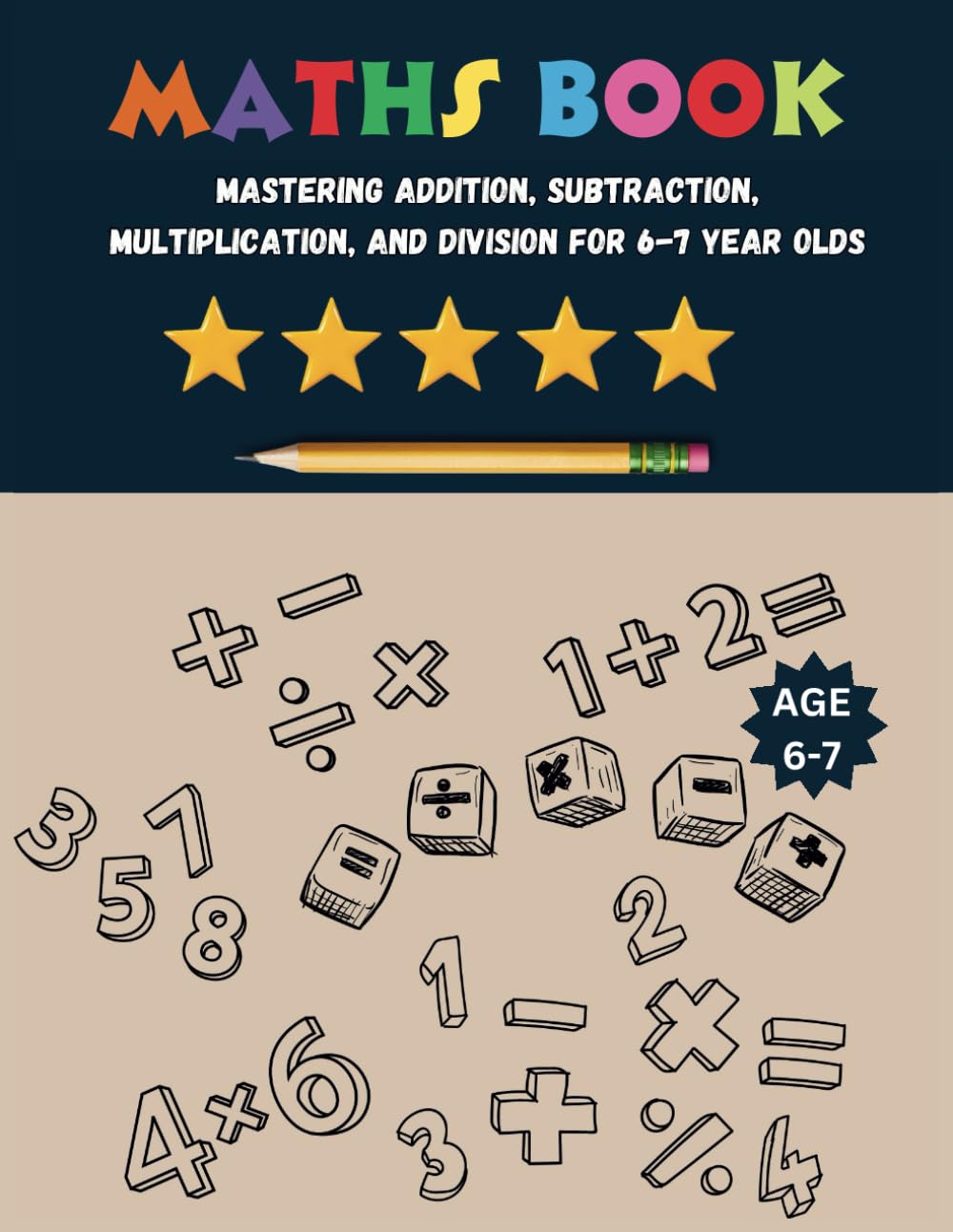 maths book 6-7 year olds uk: Essential Operations for Young Learners
